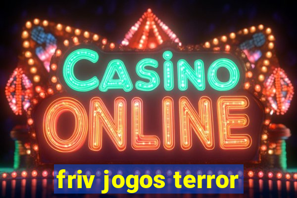 friv jogos terror